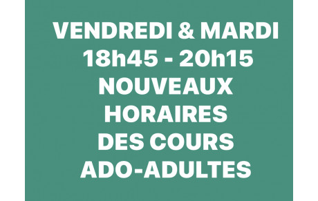 NOUVEAUX HORAIRES :